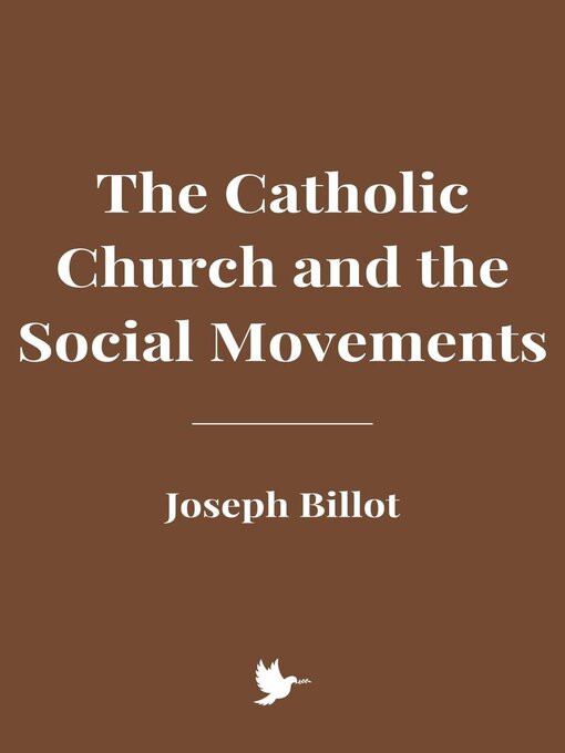 Title details for The Catholic Church and the Social Movements by Joseph Billot - Available